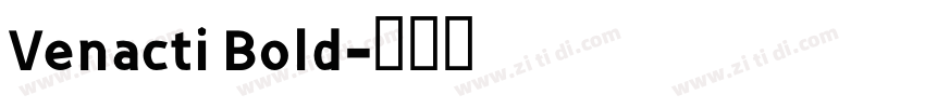 Venacti Bold字体转换